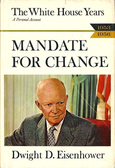 Mandate for Change, 1953-1956: The White House Years by Dwight D. Eisenhower. Courtesy Doubleday