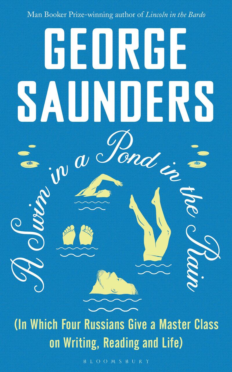 A Swim in a Pond in the Rain by George Saunders. Courtesy Bloomsbury