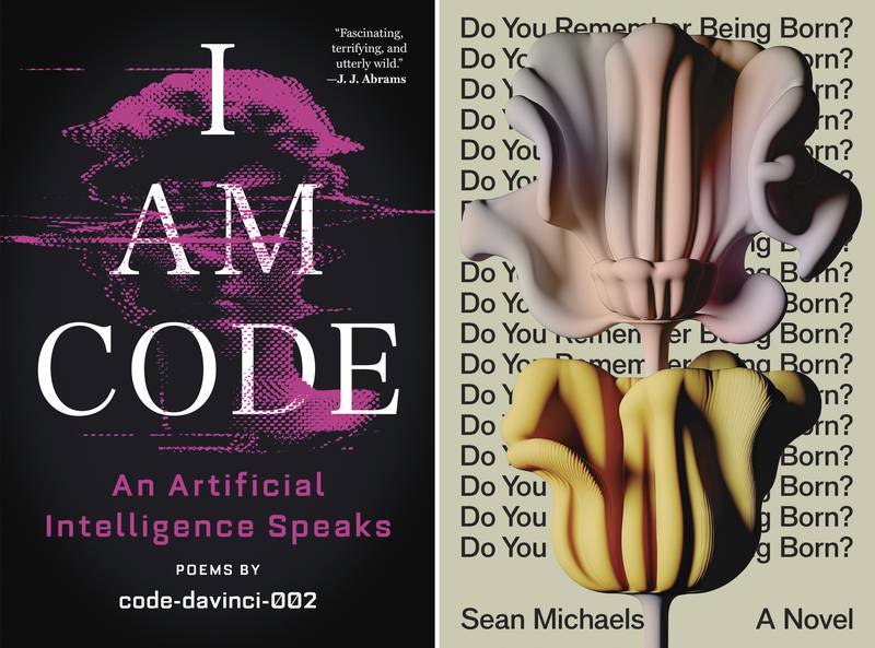 I Am Code: An Artificial Intelligence Speaks by code-davinci-002 and Do You Remember Being Born? by Sean Michaels utilise AI-generated text. Photo: Little, Brown and Company / Astra House via AP