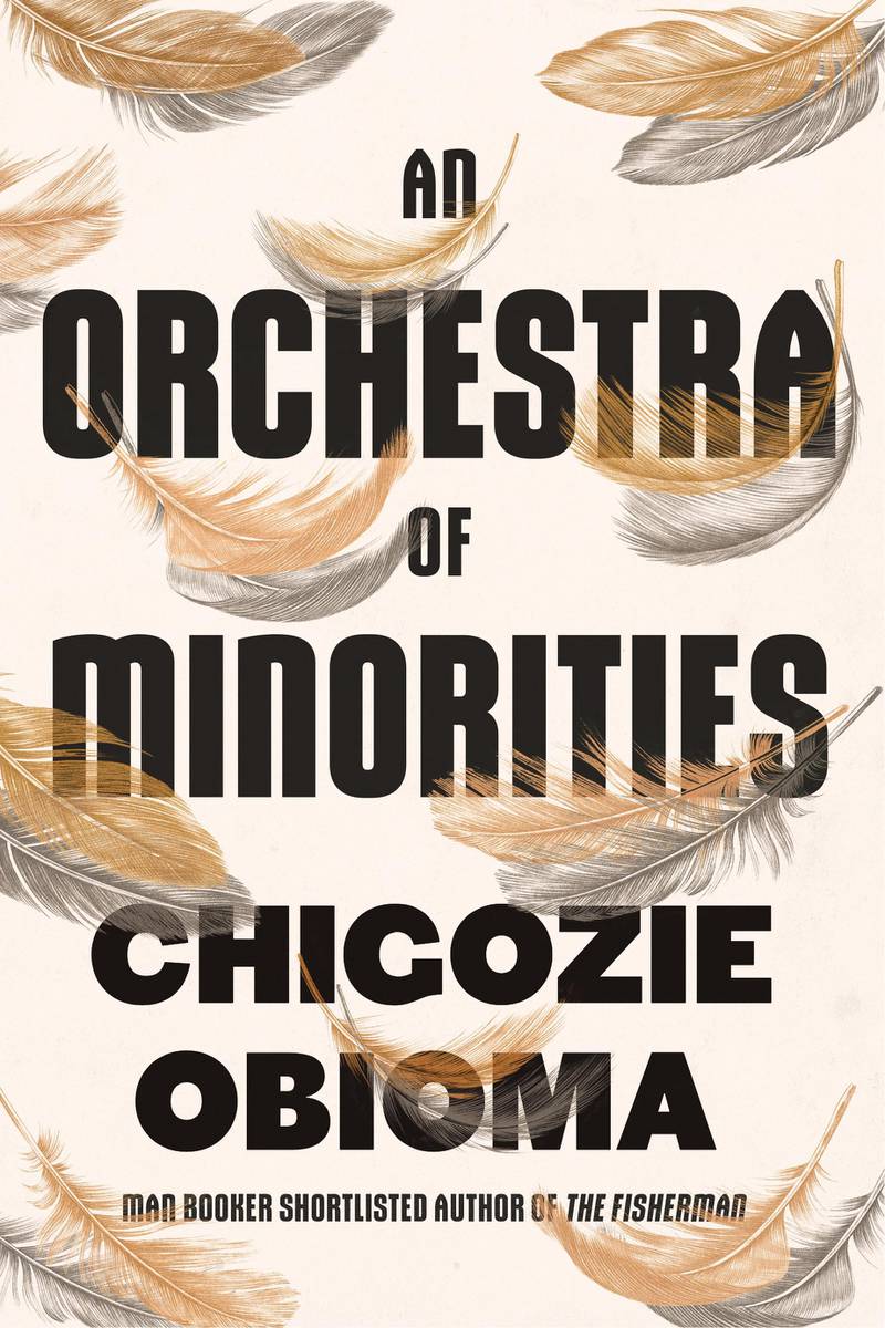 An Orchestra of Minorities by Chigozie Obioma. Courtesy Little, Brown