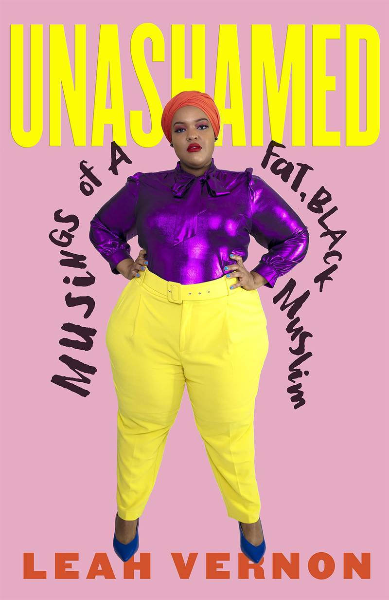 'Unashamed: Musings of a Fat, Black Muslim' by Leah Vernon